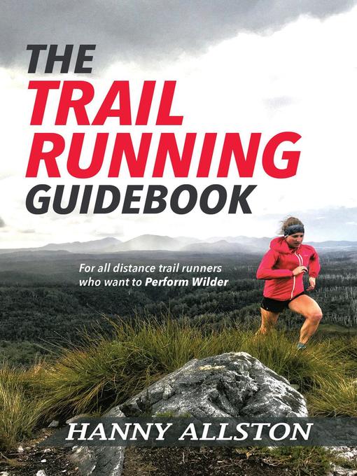 Title details for The Trail Running Guidebook by Hanny Allston - Available